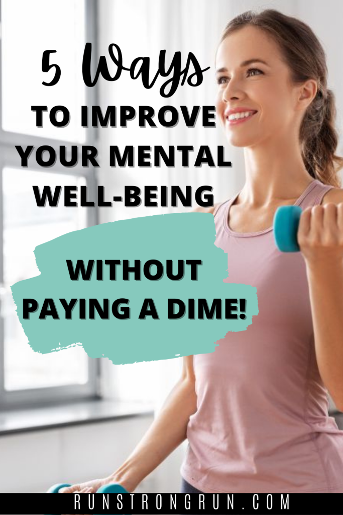 Ways To Improve Your Mental Well-Being Without Paying a Dime