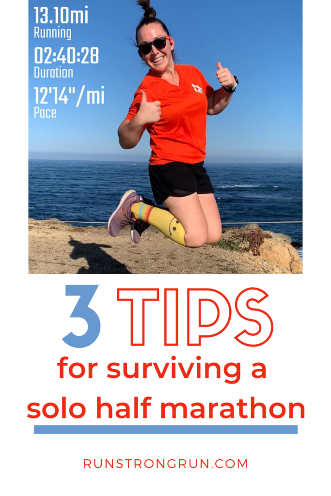 3 Tips for Surviving a Solo Half Marahton